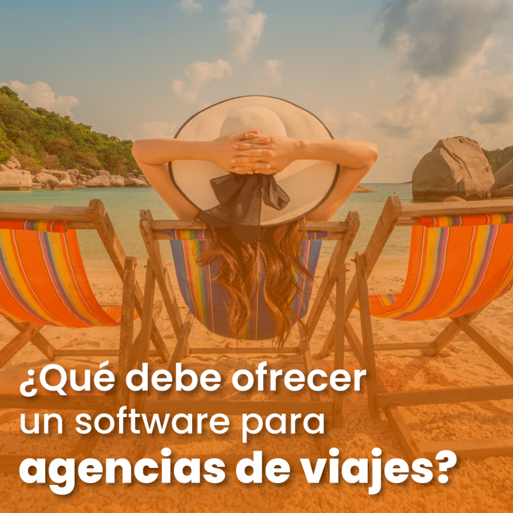 Aspectos esenciales de un software para agencias de viajes